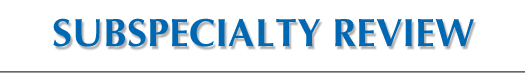 Subspecialty Review